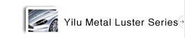 Yilu metal luster series