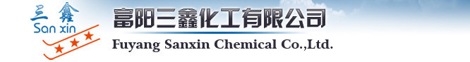 Fuyang Sanxin Chemical Co.,Ltd.